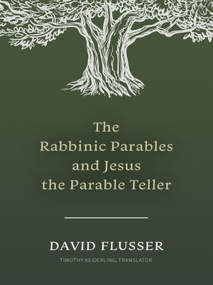cover image of The Rabbinic Parables and Jesus the Parable Teller